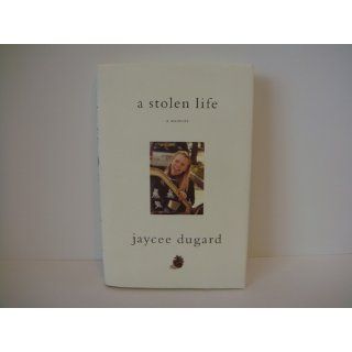 A Stolen Life A Memoir Jaycee Dugard 9781451629187 Books