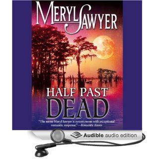 Half Past Dead (Audible Audio Edition) Meryl Sawyer, Cecelia Fortero Books