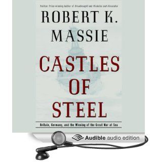 Castles of Steel (Audible Audio Edition) Robert K. Massie, Richard Matthews Books
