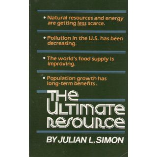 The Ultimate Resource Julian L. Simon 9780691003696 Books