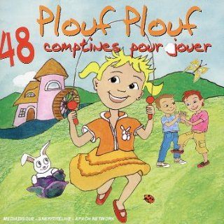 Plouf Plouf 48 Comptines Pour Jou Music