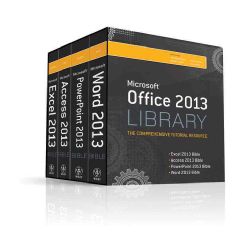 Microsoft Office 2013 Library The Complete Tutorial Resource Excel 2013 Bible, Access 2013 Bible, PowerPoint 20(Paperback) Applications