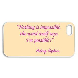 Nothing is impossible, the word itself says. I'm possible Quotes_4 Audrey Hepburn White Case for iPhone 5 / iPhone 5 Case Hard Cases / iPhone 5 Design and Made to Order / Custom Case Cell Phones & Accessories