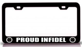 PROUD INFIDEL Hunter Hunting Steel Metal License Plate Frame Ch. # 77 Automotive
