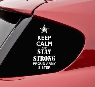 Keep calm and STAY STRONG proud army SISTER vinyl decal bumper sticker soldier military usa navy war combat kcco semper fi Automotive