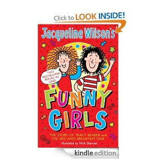 Jacqueline Wilson's Funny Girls Previously published as The Jacqueline Wilson Collection eBook Jacqueline Wilson, Nick Sharratt Kindle Store