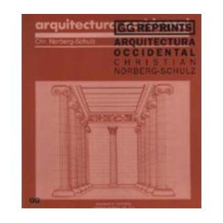 Arquitectura Occidental (Spanish Edition) Christian Norberg Schulz 9788425218057 Books