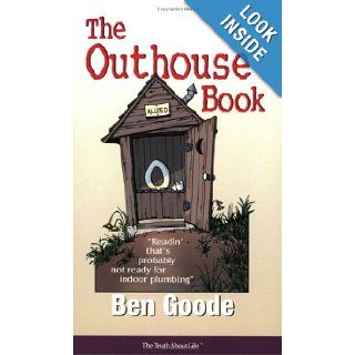The Outhouse Book. . . Readin' that's probably not ready for indoor plumbing (Truth about Life Humor Books) David Mecham, Wayne Allred 9781885027078 Books