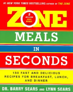 Zone Meals In Seconds 150 Fast And Delicious Recipes For Breakfast, Lunch, And Dinner (Paperback) Diet Books