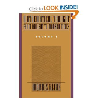Mathematical Thought from Ancient to Modern Times, Vol. 2 Morris Kline 9780195061369 Books