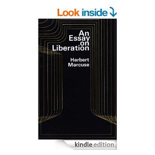 An Essay on Liberation   Kindle edition by Herbert Marcuse. Politics & Social Sciences Kindle eBooks @ .