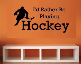 I'D RATHER BE PLAYING HOCKEY ~ WALL DECAL, HOME DECOR 9" X 20"   Wall Decor Stickers