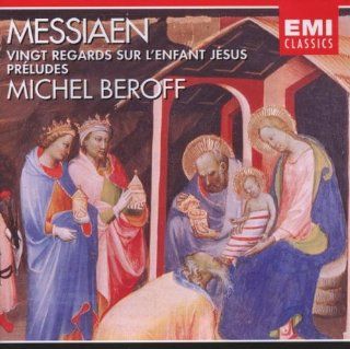 Olivier Messiaen Vingt Regards sur l'Enfant Jsus / Prludes   Michel Broff Music