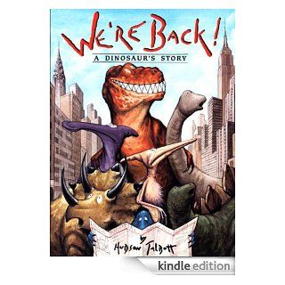 We're Back A Dinosaur's Story   Kindle edition by Hudson Talbott. Children Kindle eBooks @ .