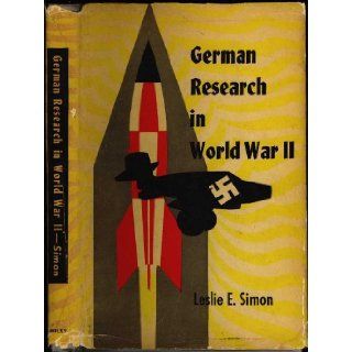 German research in world war II,  An analysis of the conduct of research,  Leslie Earl Simon Books