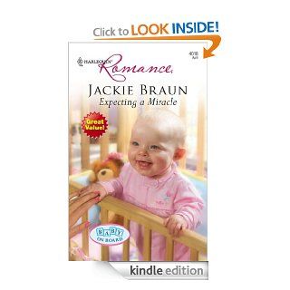 Expecting a Miracle   Kindle edition by Jackie Braun. Romance Kindle eBooks @ .