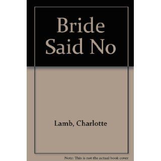 The Bride Said No (Harlequin) 9780263116830 Books