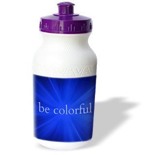 wb_172334_1 Xander inspirational sayings   Be colorful, inspirational saying, blue   Water Bottles  Sports & Outdoors