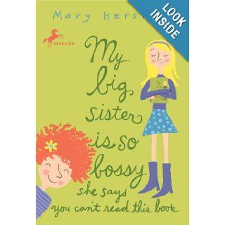 My Big Sister Is So Bossy She Says You Can't Read This Book Mary Hershey 9780553487978  Kids' Books