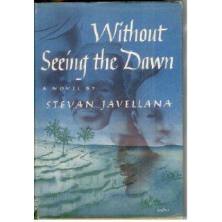 Without Seeing the Dawn Stevan Javellana Books