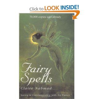 Fairy Spells Seeing & Communicating with the Fairies Claire Nahmad 9780285634701 Books