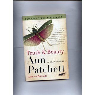Truth & Beauty A Friendship Ann Patchett 9780060572150 Books