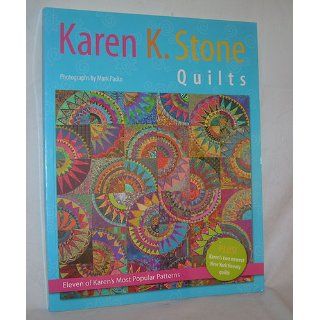 Karen K. Stone Quilts Karen K. Stone 9781893824270 Books