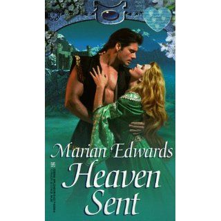 Heaven Sent (Zebra Splendor Historical Romances) Marian Edwards 9780821760598 Books