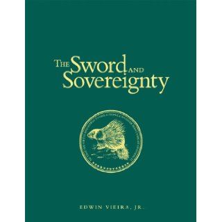 The Sword and Sovereignty The Constitutional Principles of "the Militia of the Several States" (Constitutional Homeland Security) 9780967175942 Books