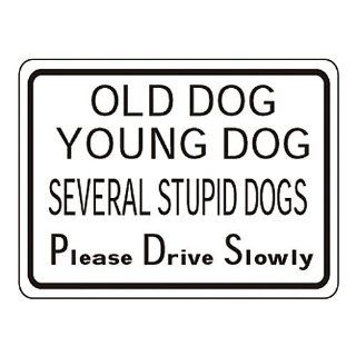 Several Stupid Dogs Aluminum Sign  Yard Signs  Patio, Lawn & Garden