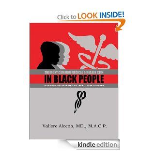 The Most Common Diseases Seen in Black People eBook Valiere  Alcena Kindle Store