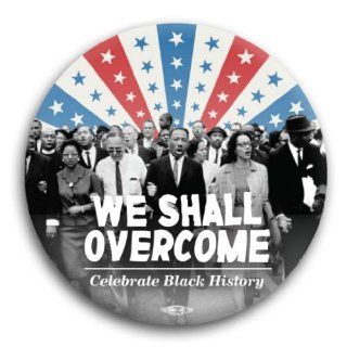 MLK We Shall Overcome Button celebrate black history with this million man march martin l king 2.25" BUTTON PINBACK 