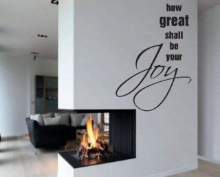 how great shall be your joy Scriptural Christian Vinyl Wall Decal Mural Quotes Words C057HowgreatII   Wall Decor Stickers  