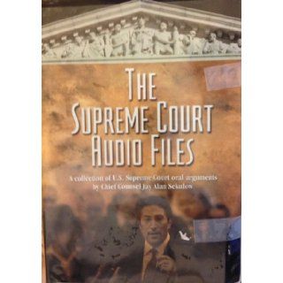 THE SUPREME COURT AUDIO FILES   A COLLECTION OF U.S. SUPREME COURT ORAL ARGUMENTS   8 0F THE MOST SIGNIFICANT COURT CASES IN OUR LIFETIME JAY ALAN SEKULOW Books