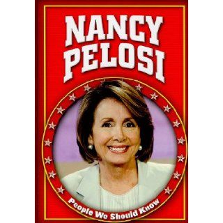Nancy Pelosi (People We Should Know) Geoffrey M. Horn 9781433901621 Books
