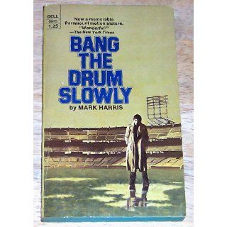 bang the drum slowly mark harris Books