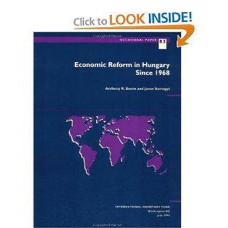 Economic Reform in Hungary Since 1968 (Occasional Paper (Intl Monetary Fund)) Anthony R. Boote, Janos Somogyi 9781557752161 Books