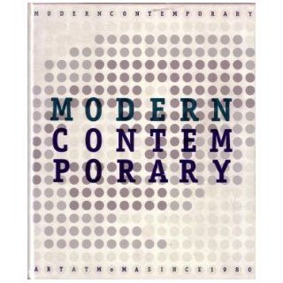 Modern Contemporary Art at Moma Since 1980 Kirk Varnedoe, Paola Antonelli, Joshua Siegel 9780870700217 Books