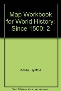 Map Workbook for World History Since 1500 Cynthia Kosso 9780534531270 Books