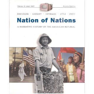Nation of Nations Volume II Since 1865 with Cd, 4th Edition A Narrative History of the American Republic Gienapp, Hyerman, Lytle, Stoff Davidson Books