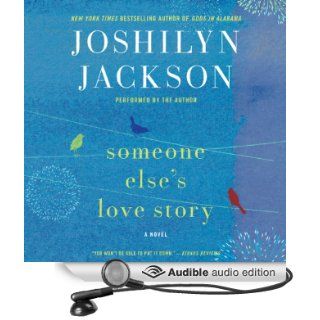 Someone Else's Love Story A Novel (Audible Audio Edition) Joshilyn Jackson Books