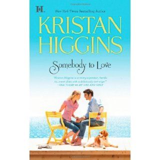 Somebody To Love (Hqn) Kristan Higgins 9780373776580 Books