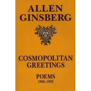 Cosmopolitan Greetings Poems 1986 1992 Allen Ginsberg 9780060926236 Books