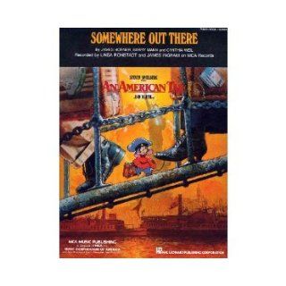 Somewhere Out There   from the Motion Picture an American Tail James Horner, Barry Mann, Cynthia Weil Books