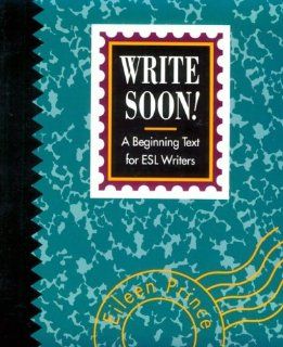 Write Soon (College ESL) Eileen Prince 9780838433898 Books
