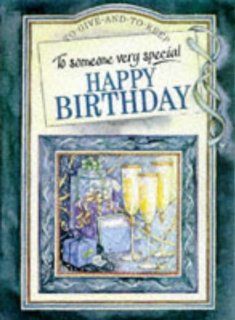 To Someone Very Special Happy Birthday Over 60s (To Give and to Keep) (9781850159322) Pam Brown, Juliette Clarke, Helen Exley Books