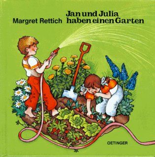 Jan und Julia haben einen Garten Margret Rettich Bücher