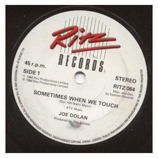 Sometimes When We Touch 7 Inch (7" Vinyl 45) UK Ritz 1984 CDs & Vinyl