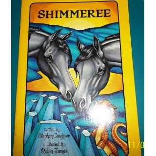 Shimmeree (reissue) (Serendipity) Stephen Cosgrove, Robin James 9780843102512 Books