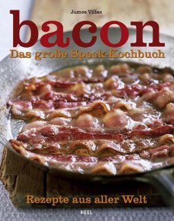 Bacon Das groe Speck Kochbuch James Villas Bücher